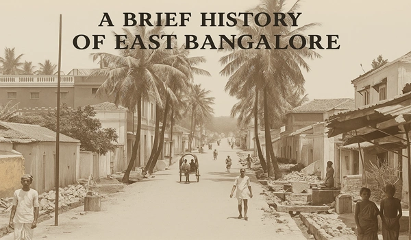 A Brief History of East Bangalore