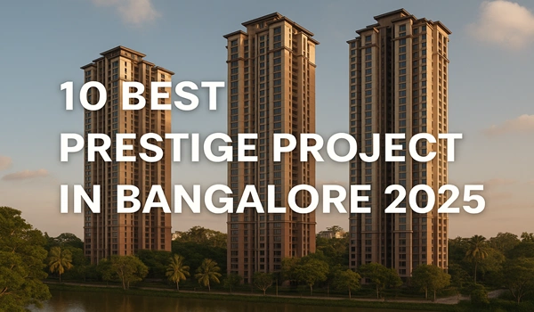 Featured Image of 10 Best Prestige Project in Bangalore 2025