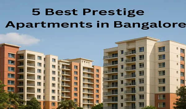 Featured Image of 5 Best Prestige Apartments in Bangalore