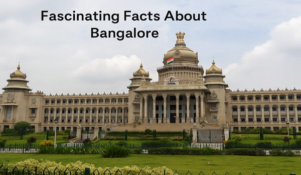 Fascinating Facts About Bangalore