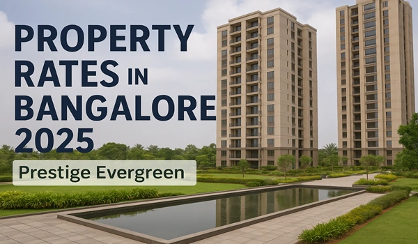 Property Rates in Bangalore 2025 Property rates in Bangalore 2025: Latest real estate trends, price updates, and investment insights