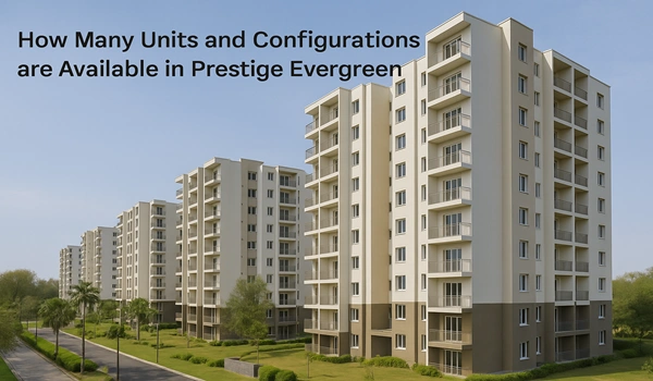 Prestige Evergreen units and configurations available for sale – detailed floor plan options