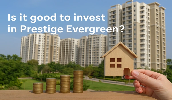 Is it good to invest in Prestige Evergreen