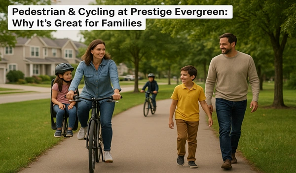 Pedestrian-friendly and cycling-friendly spaces at Prestige Evergreen, ideal for family activities, safe walking paths, and recreational cycling