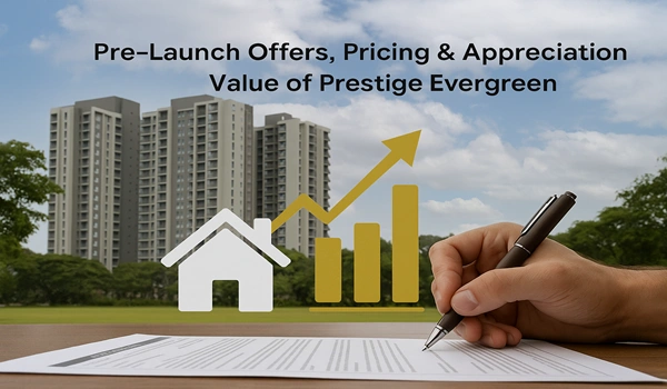 Featured Image of Pre-Launch Offers, Pricing & Appreciation Value of Prestige Evergreen