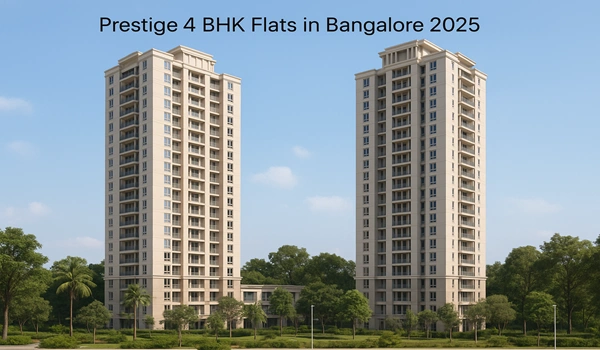 Prestige 4 BHK Flats in Bangalore 2025