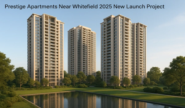 Prestige Apartments Near Whitefield 2025 New Launch Project