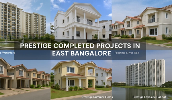 Prestige Completed Projects in East Bangalore