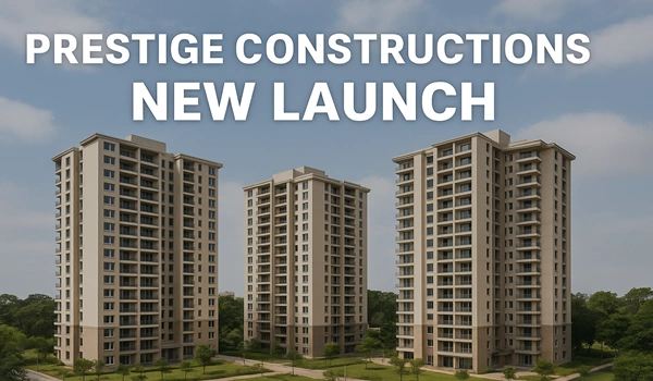 Prestige Constructions New Launch