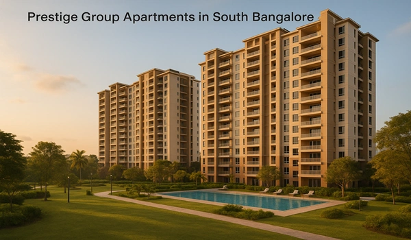 Prestige Group apartments in South Bangalore offering luxury flats with modern amenities and prime location