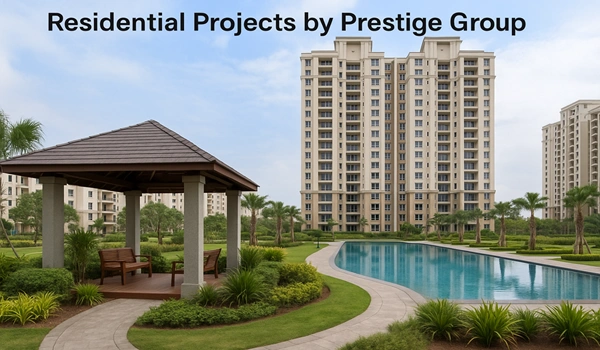 Residential Projects by Prestige Group Luxury residential projects by Prestige Group offering premium apartments and modern living spaces