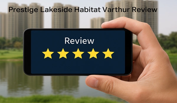 Featured Image of Prestige Lakeside Habitat Varthur Review