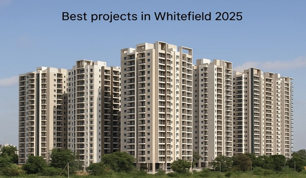 Best projects in Whitefield 2025