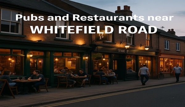 Top pubs and restaurants near Whitefield Road offering vibrant nightlife and dining experiences